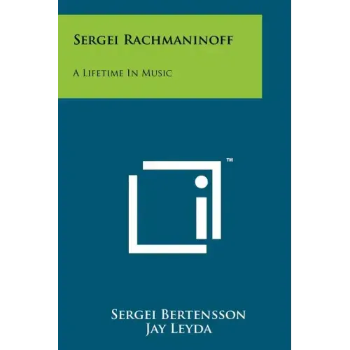 Sergei Rachmaninoff: A Lifetime In Music - Paperback (ONLINE ORDER ONLY)