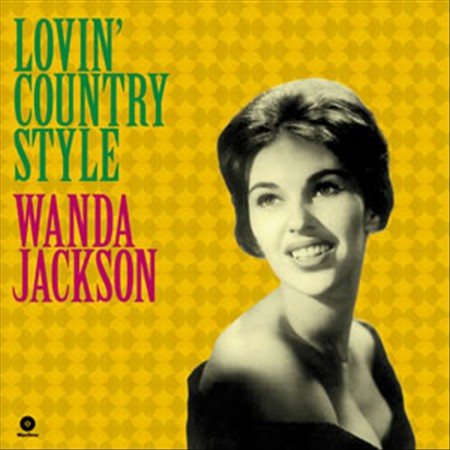 Wanda Jackson - Lovin' Country Style + 3 Bonus Tracks [Vinyl] (ONLINE ORDER ONLY)
