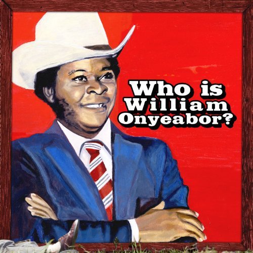 World Psychedelic Classics 5: Who Is William Onyeabor (3 Lp's) [Vinyl] (ONLINE ORDER ONLY)