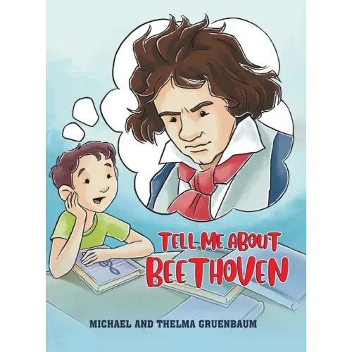 Tell Me About Beethoven - Hardcover (ONLINE ORDER ONLY)
