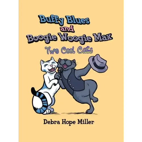 Buffy Blues And Boogie Woogie Max: Two Cool Cats - Hardcover (ONLINE ORDER ONLY)