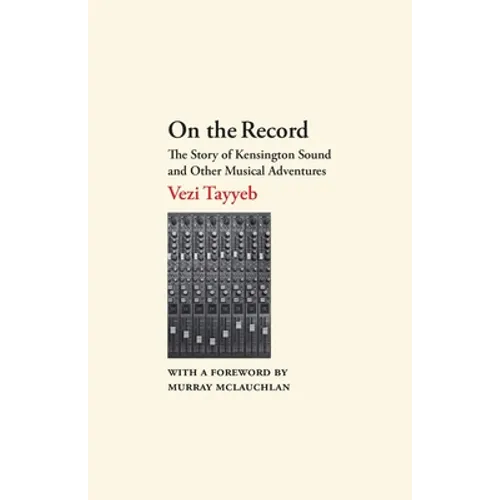 On the Record: The Story of Kensington Sound and Other Musical Adventures - Paperback (ONLINE ORDER ONLY)