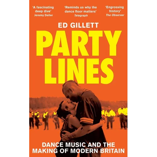 Party Lines: Dance Music and the Making of Modern Britain - Paperback (ONLINE ORDER ONLY)