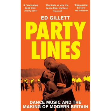 Party Lines: Dance Music and the Making of Modern Britain - Paperback (ONLINE ORDER ONLY)