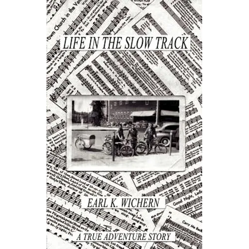 Life in the Slow Track: A True Adventure Story - Paperback (ONLINE ORDER ONLY)
