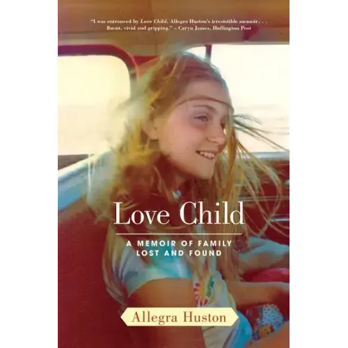 Love Child: A Memoir of Family Lost and Found - Paperback (ONLINE ORDER ONLY)