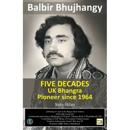 UK Bhangra Pioneer since 1964: Balbir Bhujhangy - Paperback (ONLINE ORDER ONLY)