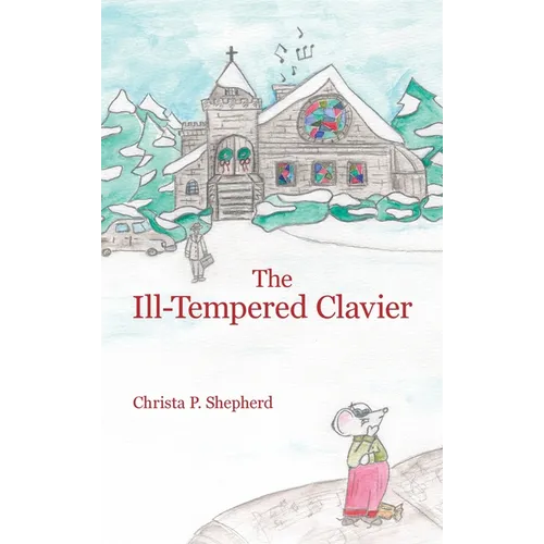 The Ill-Tempered Clavier - Hardcover (ONLINE ORDER ONLY)