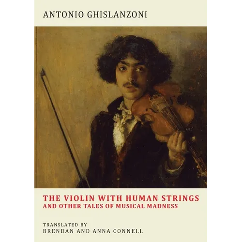 The Violin with Human Strings and Other Tales of Musical Madness - Paperback (ONLINE ORDER ONLY)