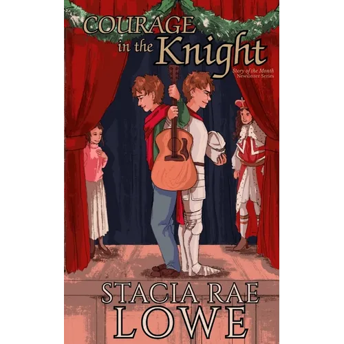 Courage in the Knight - Paperback (ONLINE ORDER ONLY)