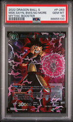 2022 DRAGON BALL SUPER MYTHIC BOOSTER MSK.SAYN, BWS.NO MORE #P-263 - PSA 10 (Online Order Only)