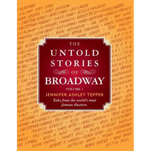 The Untold Stories of Broadway: Tales from the World's Most Famous Theaters - Paperback (ONLINE ORDER ONLY)