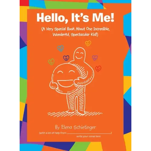 Hello, It's Me!: (A Very Special Book About One Incredible, Wonderful, Spectacular Kid!) - Hardcover (ONLINE ORDER ONLY)