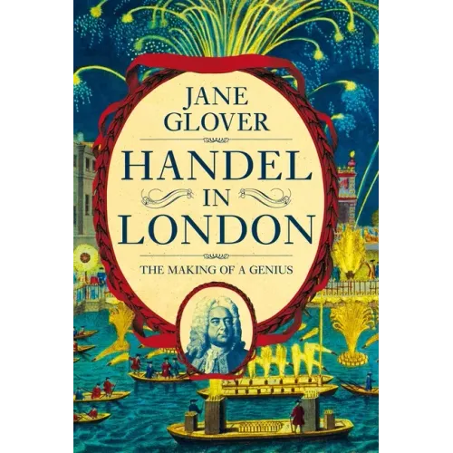 Handel in London: The Making of a Genius - Paperback (ONLINE ORDER ONLY)