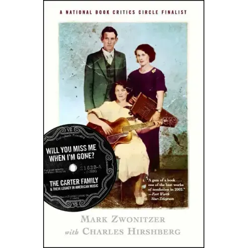 Will You Miss Me When I'm Gone?: The Carter Family & Their Legacy in American Music - Paperback (ONLINE ORDER ONLY)