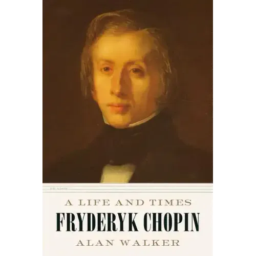 Fryderyk Chopin: A Life and Times - Paperback (ONLINE ORDER ONLY)