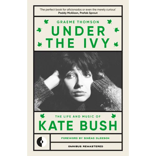 Under the Ivy: The Life and Music of Kate Bush - Paperback (ONLINE ORDER ONLY)