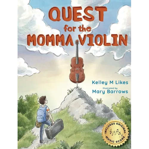 Quest for the Momma Violin - Hardcover (ONLINE ORDER ONLY)