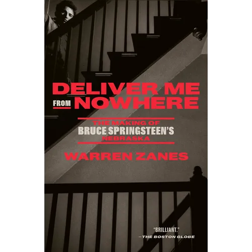 Deliver Me from Nowhere: The Making of Bruce Springsteen's Nebraska - Paperback (ONLINE ORDER ONLY)