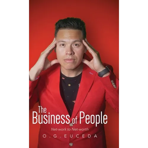 The Business of People: Net-work to Net-worth - Hardcover (ONLINE ORDER ONLY)