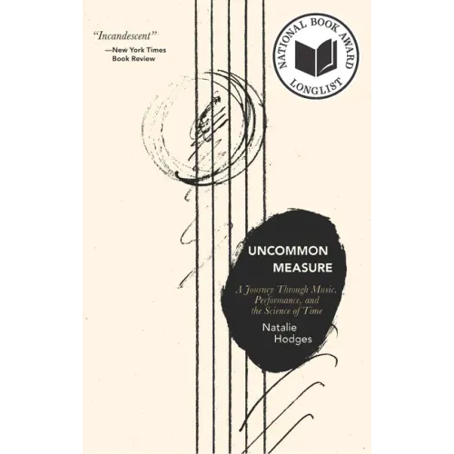 Uncommon Measure: A Journey Through Music, Performance, and the Science of Time - Paperback (ONLINE ORDER ONLY)