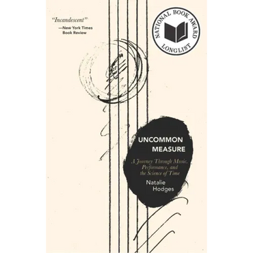 Uncommon Measure: A Journey Through Music, Performance, and the Science of Time - Paperback (ONLINE ORDER ONLY)