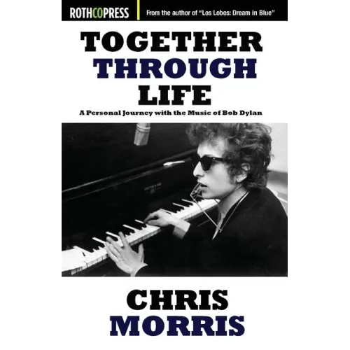Together Through Life: A Personal Journey with the Music of Bob Dylan - Paperback (ONLINE ORDER ONLY)