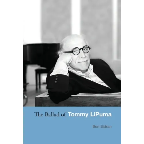 The Ballad of Tommy LiPuma - Hardcover (ONLINE ORDER ONLY)