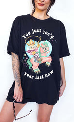 You Just Yee'd Your Last Haw Luna Cowboy Kitty Tee (ONLINE ORDER ONLY)
