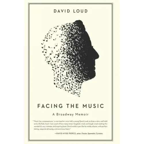 Facing the Music: a Broadway Memoir - Paperback (ONLINE ORDER ONLY)