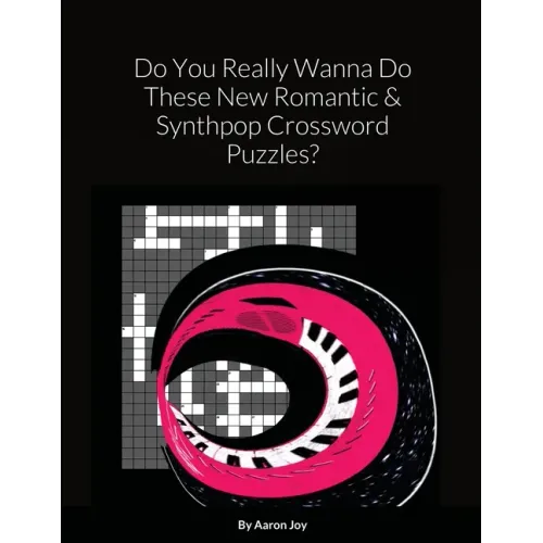 Do You Really Wanna Do These New Romantic & Synthpop Crossword Puzzles? - Paperback (ONLINE ORDER ONLY)