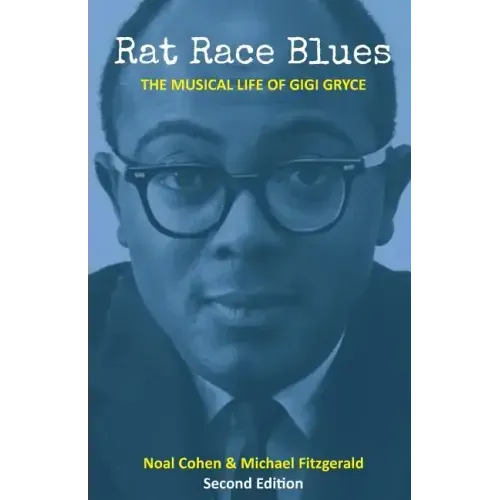 Rat Race Blues: The Musical Life of Gigi Gryce - Paperback (ONLINE ORDER ONLY)