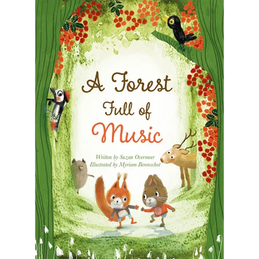 A Forest Full of Music - Hardcover (ONLINE ORDER ONLY)