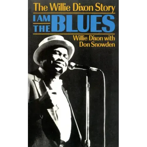 I Am the Blues: The Willie Dixon Story - Paperback (ONLINE ORDER ONLY)