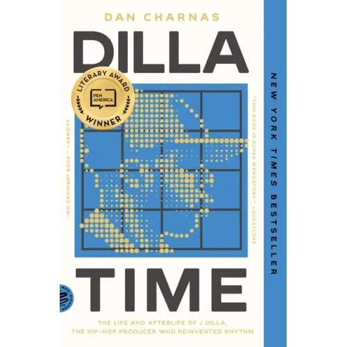 Dilla Time: The Life and Afterlife of J Dilla, the Hip-Hop Producer Who Reinvented Rhythm - Paperback (ONLINE ORDER ONLY)