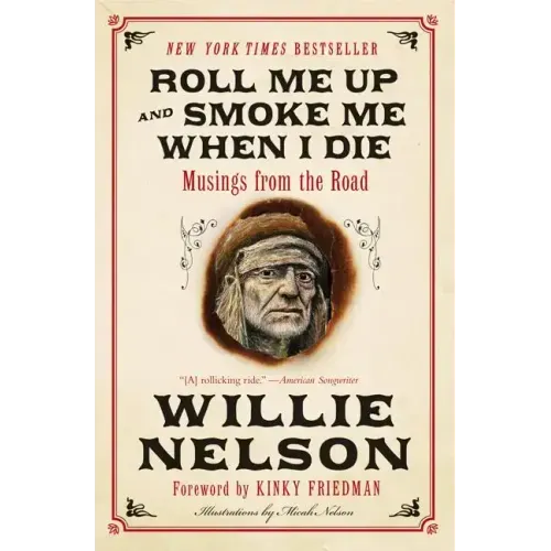 Roll Me Up and Smoke Me When I Die: Musings from the Road - Paperback (ONLINE ORDER ONLY)