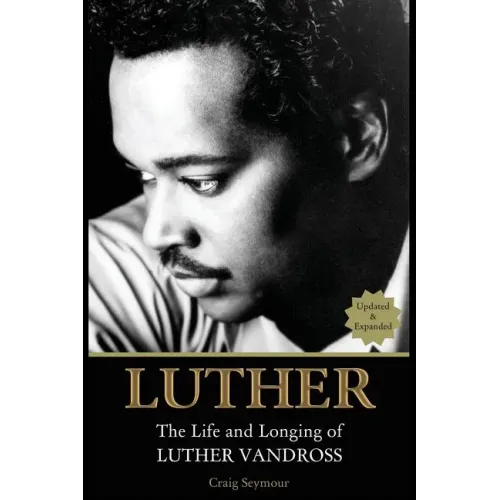 Luther: The Life and Longing of Luther Vandross - Paperback (ONLINE ORDER ONLY)