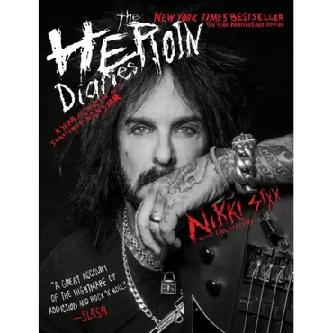 The Heroin Diaries: Ten Year Anniversary Edition: A Year in the Life of a Shattered Rock Star - Paperback (ONLINE ORDER ONLY)