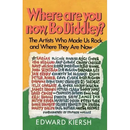 Where Are You Now, Bo Diddley?: The Stars Who Made Us Rock and Where They Are Now - Paperback (ONLINE ORDER ONLY)