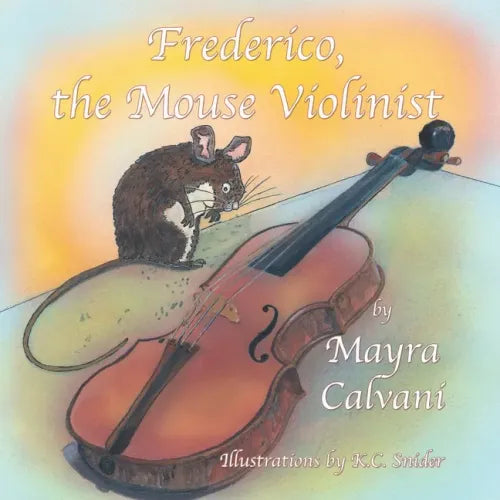 Frederico the Mouse Violinist: Learn the Parts of the Violin - Paperback (ONLINE ORDER ONLY)