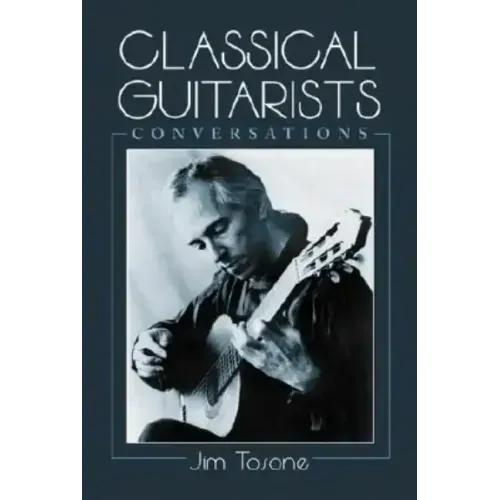 Classical Guitarists: Conversations - Paperback (ONLINE ORDER ONLY)