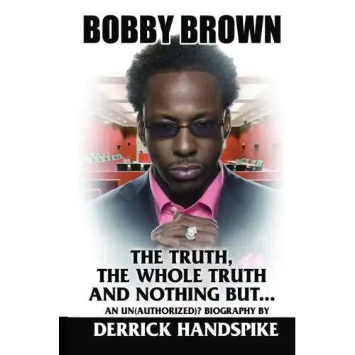 Bobby Brown: The Truth, The Whole Truth and Nothing But? - Paperback (ONLINE ORDER ONLY)