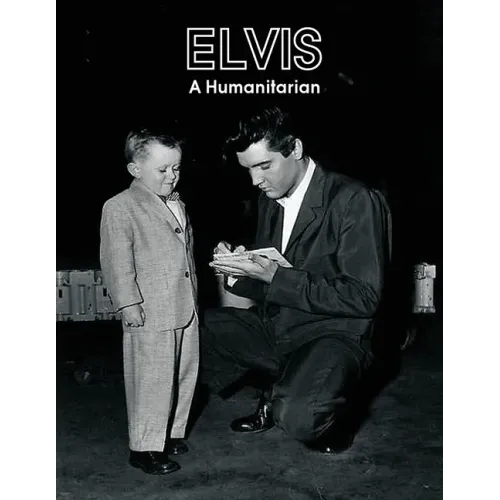 Elvis A Humanitarian - Paperback (ONLINE ORDER ONLY)