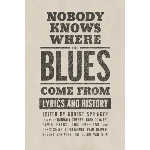 Nobody Knows Where the Blues Come from: Lyrics and History - Paperback (ONLINE ORDER ONLY)