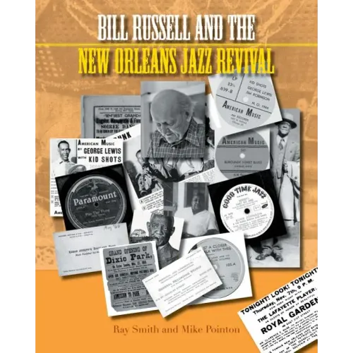Bill Russell and the New Orleans Jazz Revival - Hardcover (ONLINE ORDER ONLY)