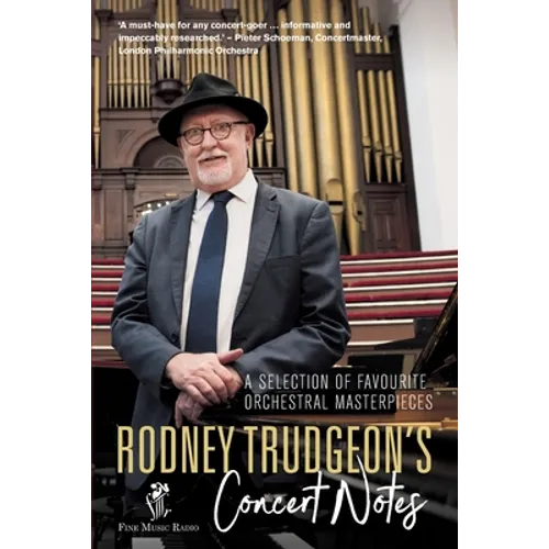 Rodney Trudgeon's Concert Notes: A Selection of favourite orchestral masterpieces - Paperback (ONLINE ORDER ONLY)