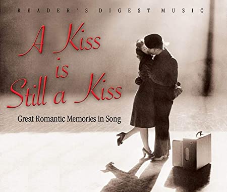 A Kiss is Still a Kiss: Great Romantic Memories in Song [CD] (ONLINE ORDER ONLY)