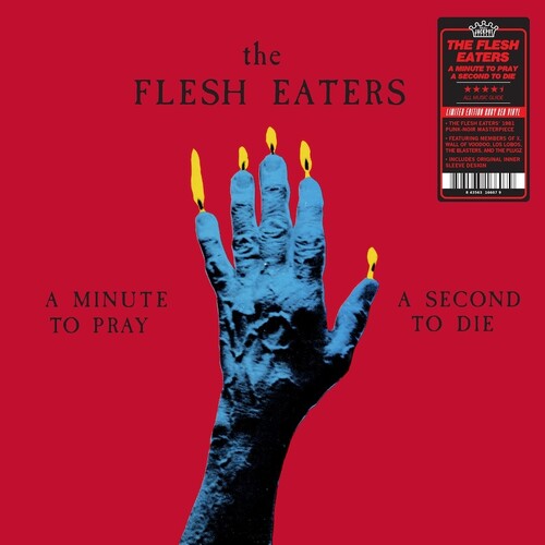 The Flesh Eaters - A Minute to Pray A Second To Die [Ruby Red] [Vinyl] (ONLINE ORDER ONLY)
