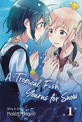 A Tropical Fish Yearns for Snow Vol 1 (Online Order Only)
