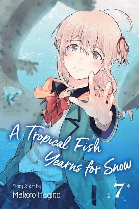 A Tropical Fish Yearns for Snow, Vol. 7 (Online Order Only)